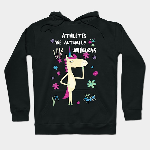 Athletes Are Actually Unicorns Hoodie by divawaddle